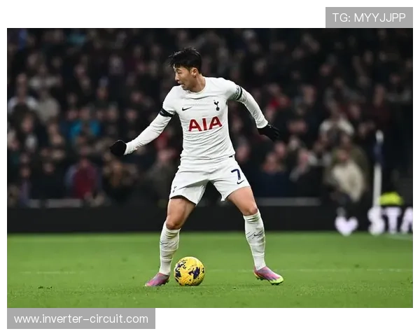 孙兴慜成热刺进攻战术核心，近期表现稳健